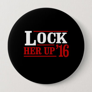 Anyone But Hillary - Lock Her Up 2016 - - Anti-Hil Pinback Button