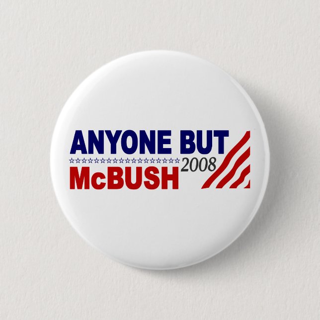 Anyone But Mcbush Pinback Button (Front)