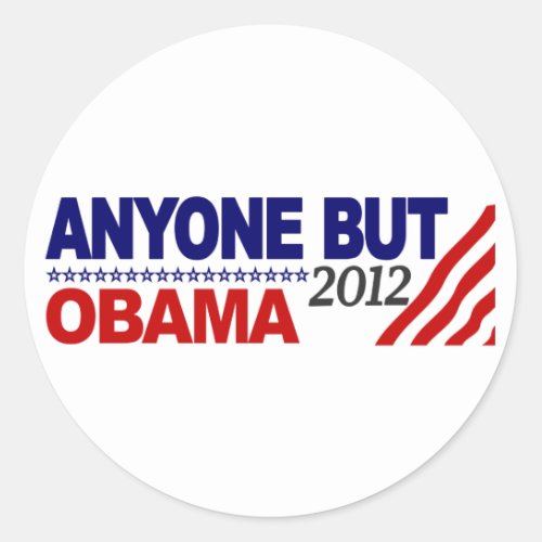 Anyone But Obama 2012 Classic Round Sticker