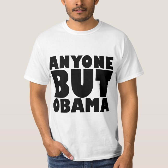 Anyone But Obama T-Shirt (Front)
