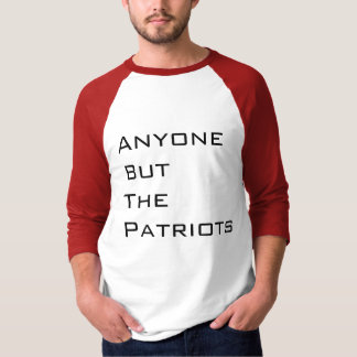 Anyone but the Patriots Football Tee