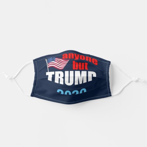 Anyone But Trump 2020 Adult Cloth Face Mask