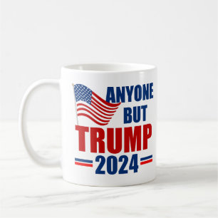 Anyone But Trump 2024 Funny Political Coffee Mug