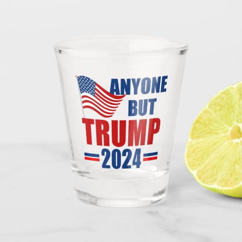 Anyone But Trump 2024 Funny Political Shot Glass