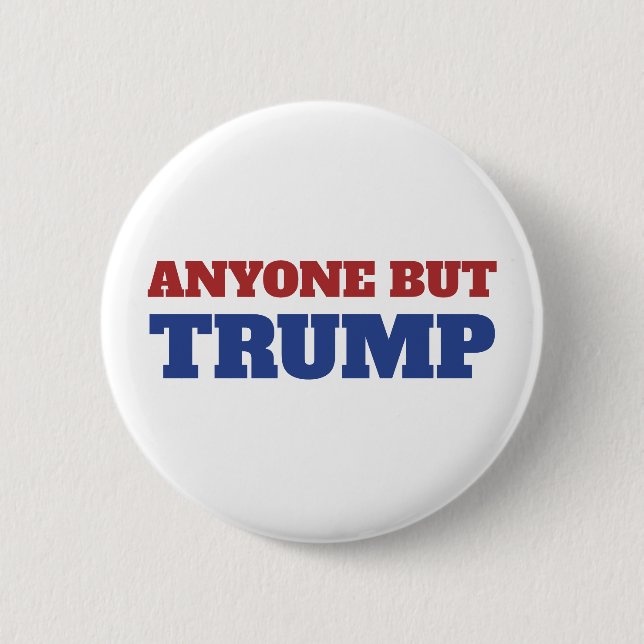 Anyone but Trump America Election Button (Front)