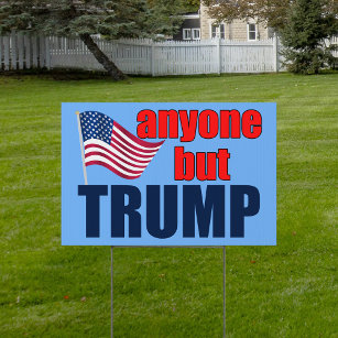 Anyone But Trump for President Blue Yard Sign