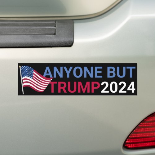 Anyone But Trump Funny 2024 Election Bumper Sticker