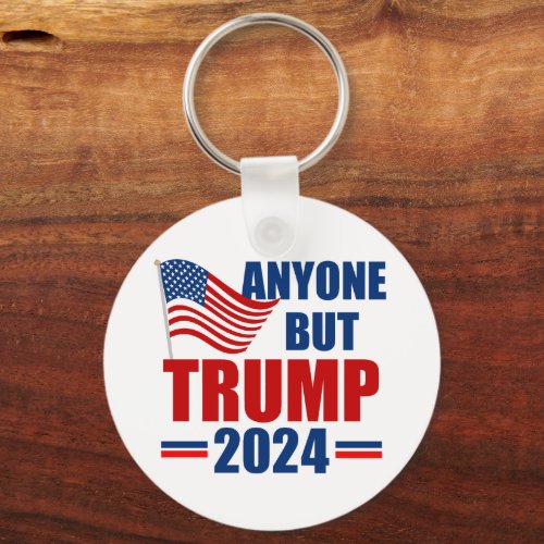 Anyone But Trump Funny 2024 Election Keychain