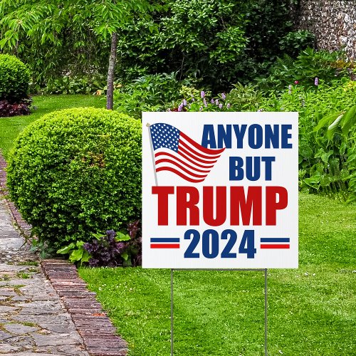 Anyone But Trump Funny 2024 Election Yard Sign