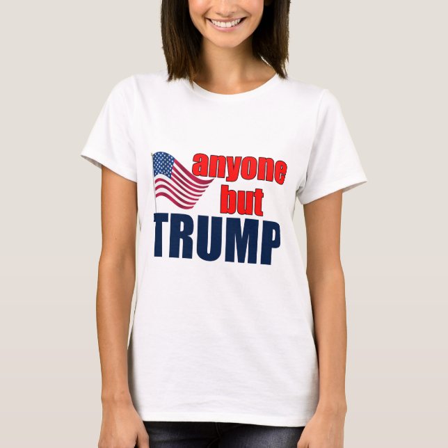 Anyone But Trump T-Shirt (Front)