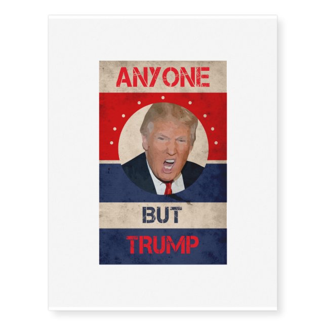 Anyone But Trump Temporary Tattoos (Front)