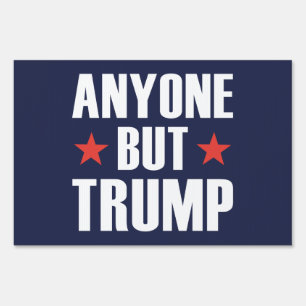 Anyone But Trump Yard Sign