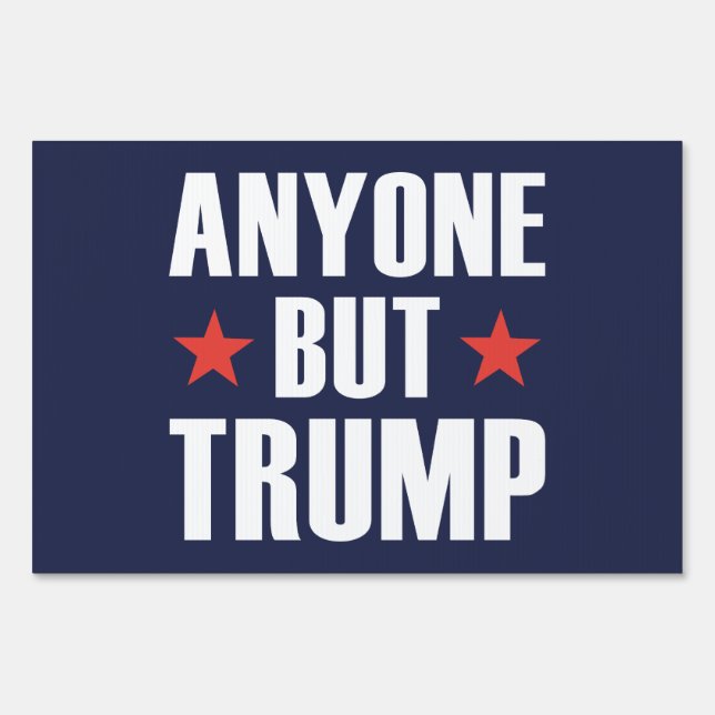 Anyone But Trump Yard Sign (Front)