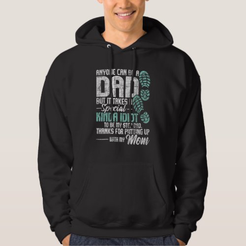 Anyone Can Be A Dad  Daughter Son Stepfather Stepd Hoodie
