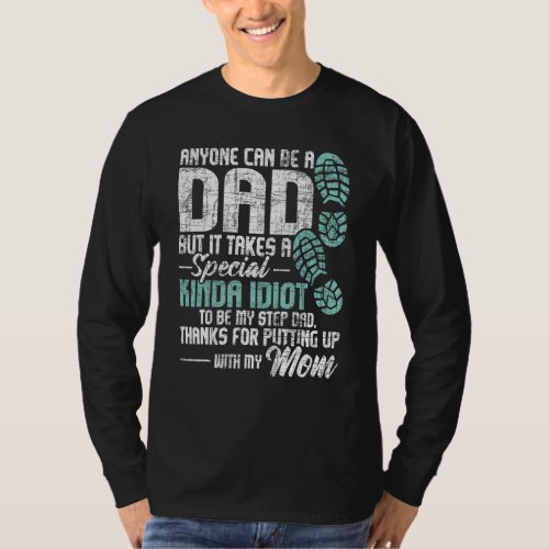 Anyone Can Be A Dad  Daughter Son Stepfather Stepd T_Shirt