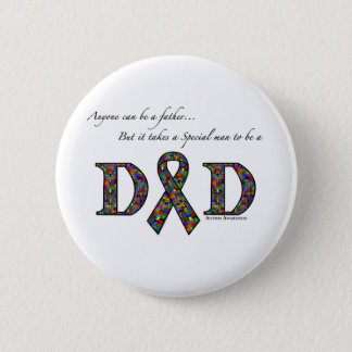Anyone can be a father...autism button