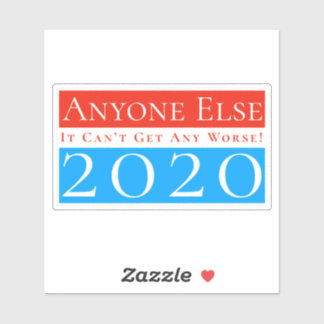 Anyone Else 2020: It Can't Get Any Worse Sticker