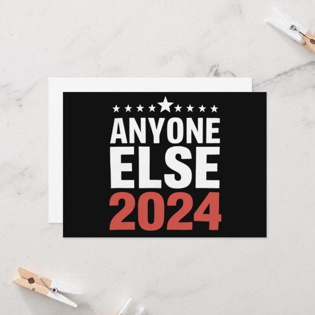Anyone Else 2024 Election Campaign Political Funny Invitation (Front/Back In Situ)