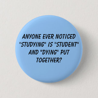 Anyone ever noticed "studying" is "student" and... button