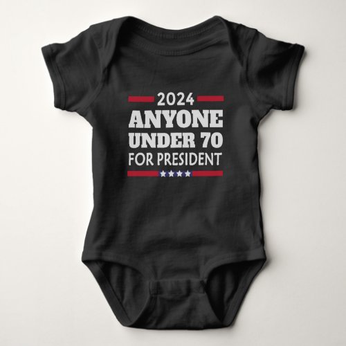 Anyone under 70 for President 2024 Baby Bodysuit