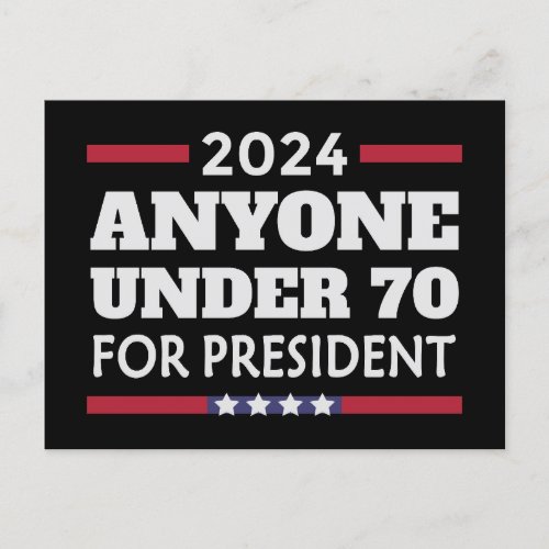 Anyone under 70 for President 2024 Postcard