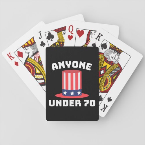 Anyone Under 70 for US President 2024 Funny Poker Cards