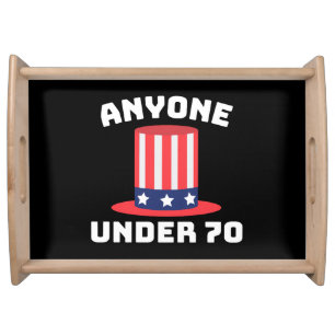 Anyone Under 70 for US President 2024 Funny Serving Tray