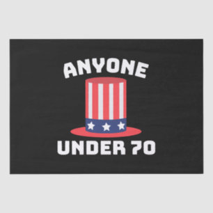 Anyone Under 70 for US President 2024 Funny Tissue Paper
