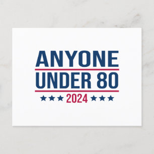 Anyone Under 80 2024 Funny President Election Vote Postcard