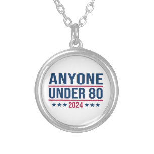 Anyone Under 80 2024 Funny President Election Vote Silver Plated Necklace