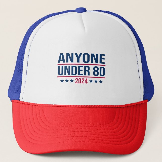 Anyone Under 80 2024 Funny President Election Vote Trucker Hat (Front)
