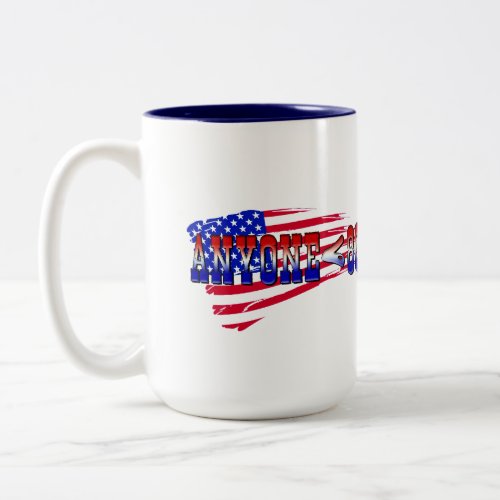 Anyone Under 80 American Presidential Election Two_Tone Coffee Mug