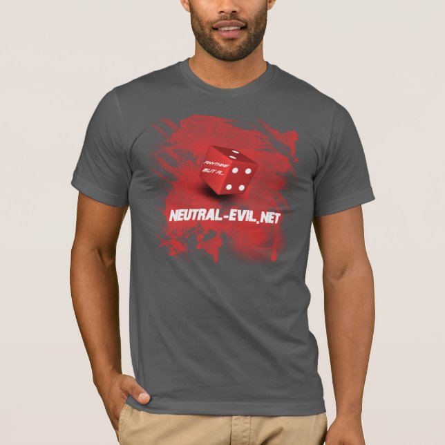 Anything but a 1 Neutral-Evil T-Shirt (Front)