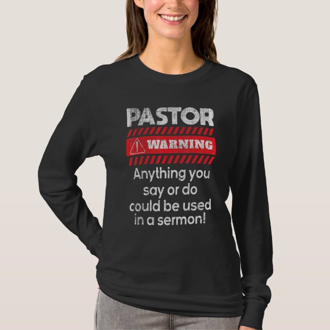 Anything Could Be Used In A Sermon Pastor Preacher T-Shirt (Front)
