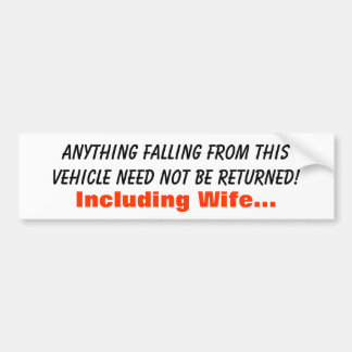 Anything falling from this vehicle need not be ... bumper sticker