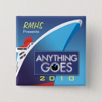 Anything Goes 2010 Square Button 2 by pixibition at Zazzle