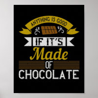 Anything Is Good If It’S Made Of Chocolate