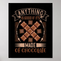 Anything Is Good If It'S Made Of Chocolate