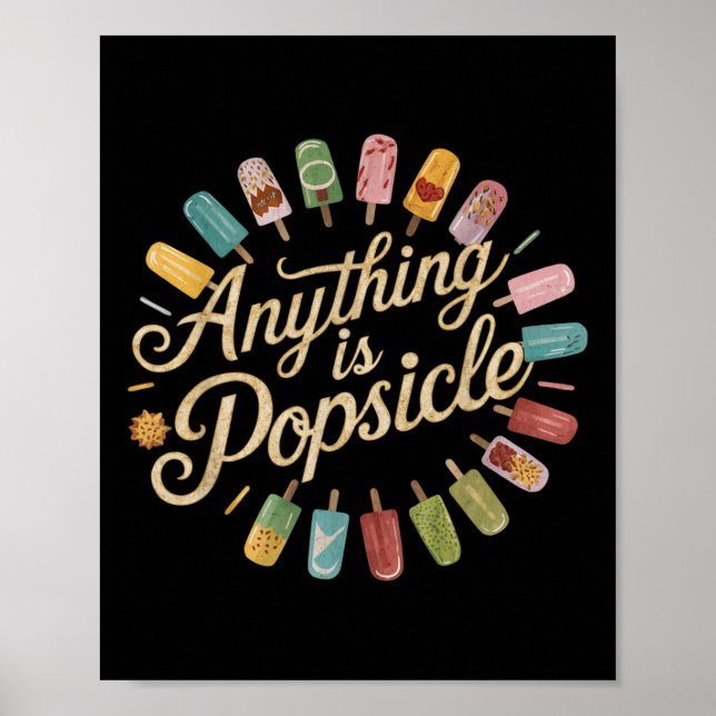 Anything Is Popsicle Cool Summer Ice Cream Pattern Poster (Front)