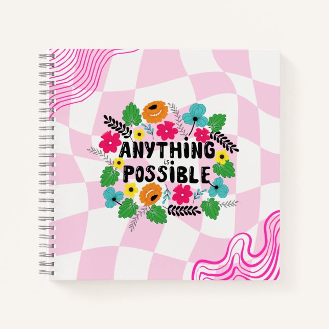 “Anything is Possible” Floral Motivational  Notebook (Front)