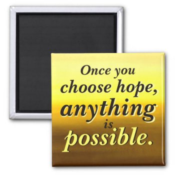Anything Is Possible Hope Magnet by MarshallArtsInk at Zazzle