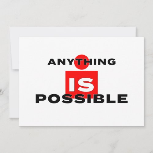  ANYTHING IS POSSIBLE INVITATION