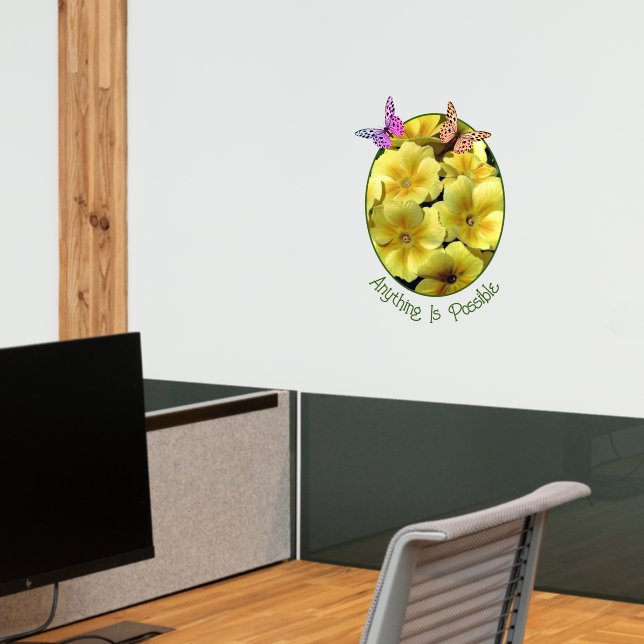 Anything Is Possible Primrose Flowers Butterfly   Wall Decal (Office 2)