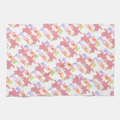 Anything is Possible When Pigs Fly Kitchen Towel
