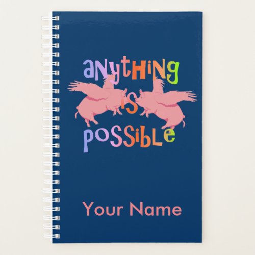 Anything is Possible When Pigs Fly Planner