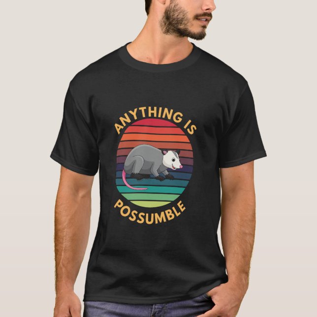 Anything is possumble | possible T-Shirt (Front)