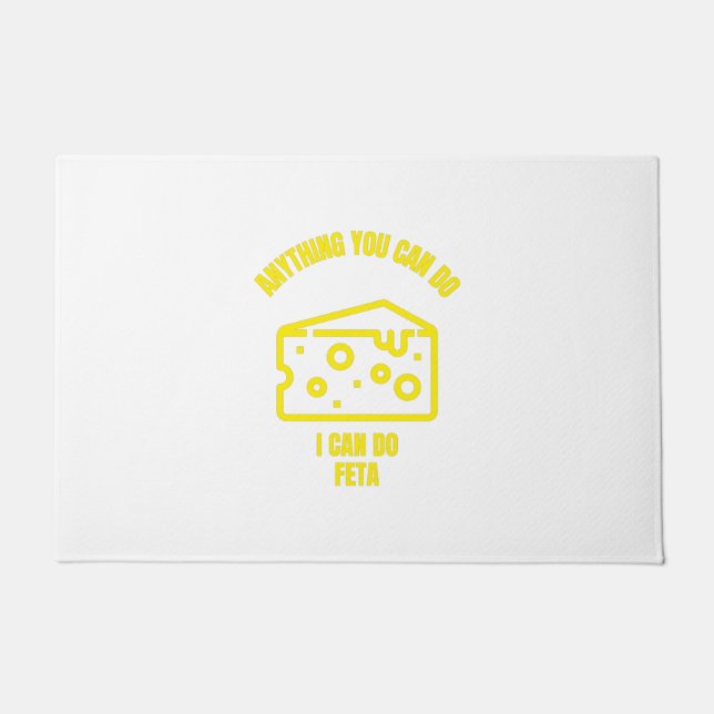Anything you can do I can do feta funny cheese pun Doormat (Front)