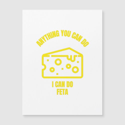 Anything you can do I can do feta funny cheese pun Magnetic Invitation