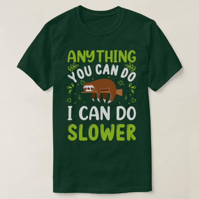 Anything You Can Do I Can Do Slower ClassicCopy Co T-Shirt (Design Front)
