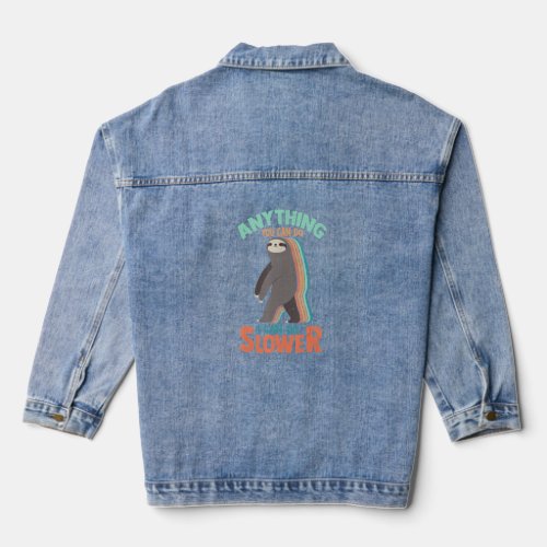 Anything You Can Do I Can Do Slower Sloth Men Wome Denim Jacket